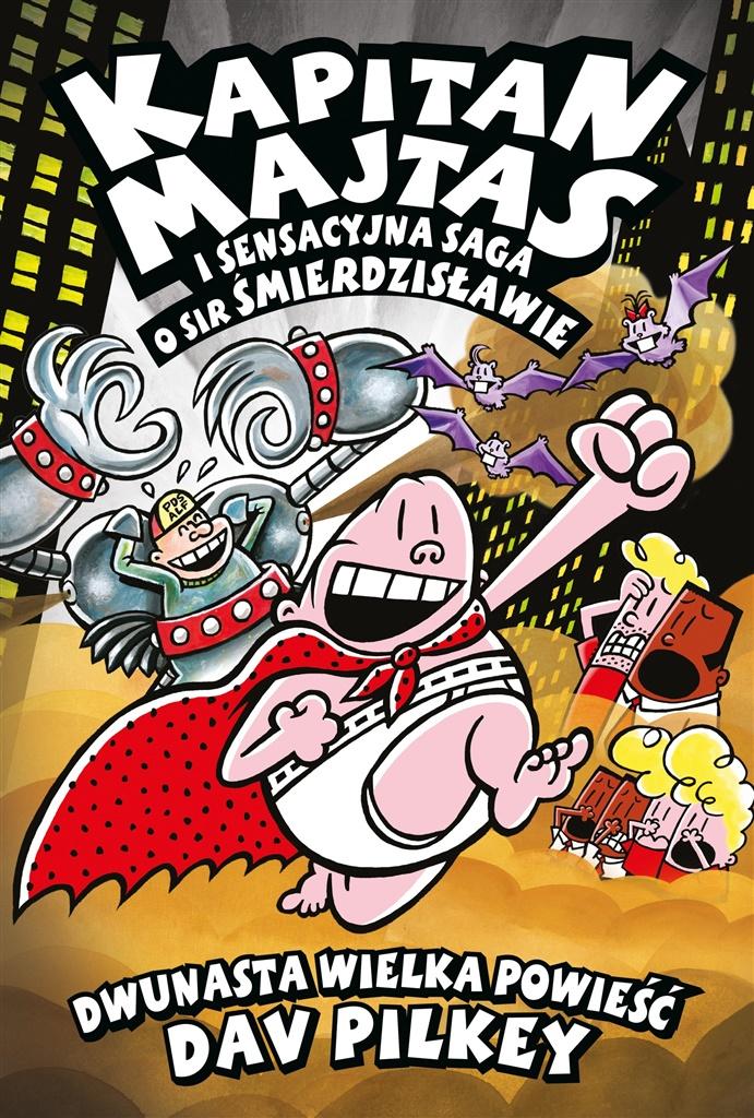 Kapitan Majtas i Sensacyjna Saga o Sir Śmierdzisławie