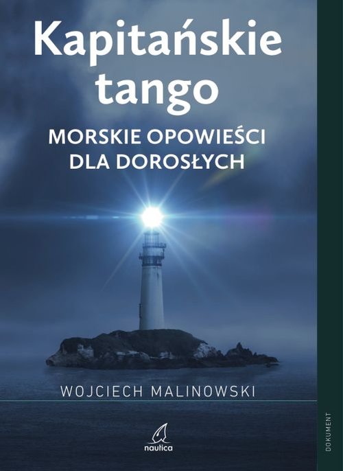 Kapitańskie tango Morskie opowieści dla dorosłych