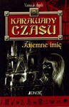 Karawany czasu Tajemne imię