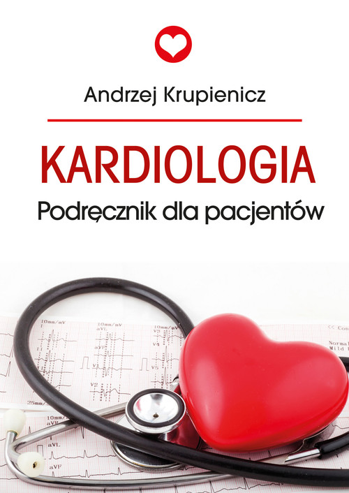 Kardiologia. Poradnik dla pacjentów