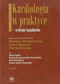 Kardiologia w praktyce. Wybrane zagadnienia. Tom 1