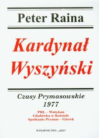 Kardynał Wyszyński 1977 Czasy prymasowskie