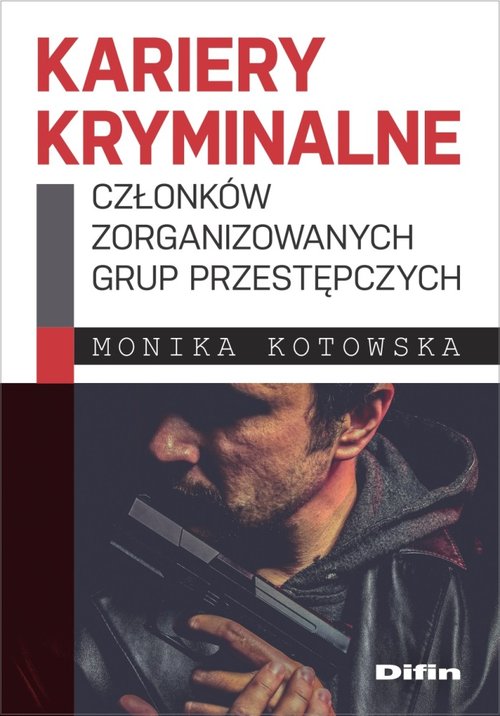 Kariery kryminalne członków zorganizowanych grup przestępczych