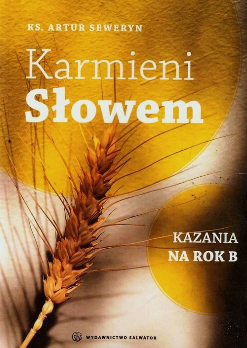 Karmieni Słowem. Kazania na rok B