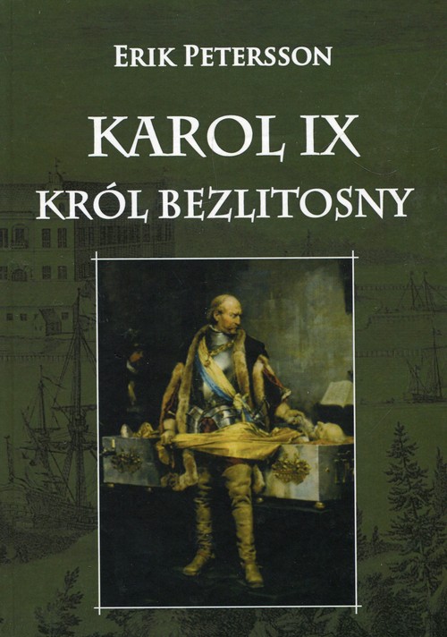 Karol IX Król Bezlitosny