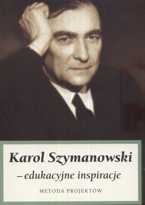 Karol szymanowski edukacyjne inspiracje