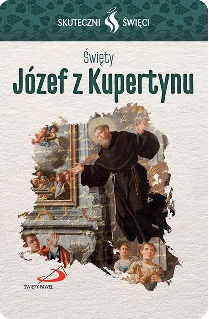 Karta Skuteczni Święci. Święty Józef z Kupertynu