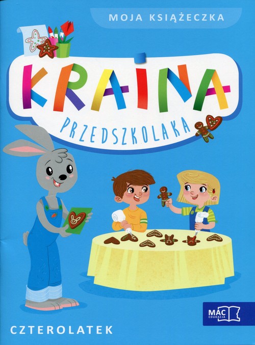 Karty pracy. Kraina przedszkolaka. Moja książeczka. Czterolatki - edukacja przedszkolna