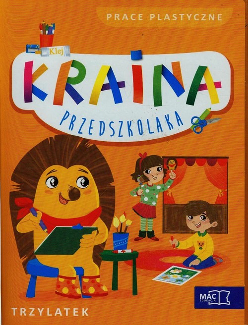 Karty pracy. Kraina przedszkolaka. Prace plastyczne. Trzylatki - edukacja przedszkolna