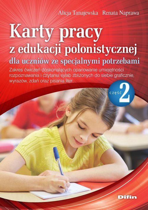 Karty pracy z edukacji polonistycznej dla uczniów ze specjalnymi potrzebami. Część 2