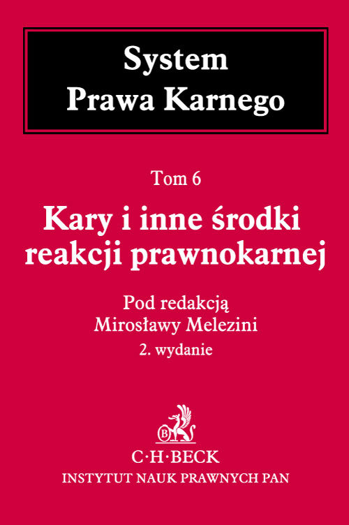 Kary i inne środki reakcji prawnokarnej System Prawa Karnego Tom 6
