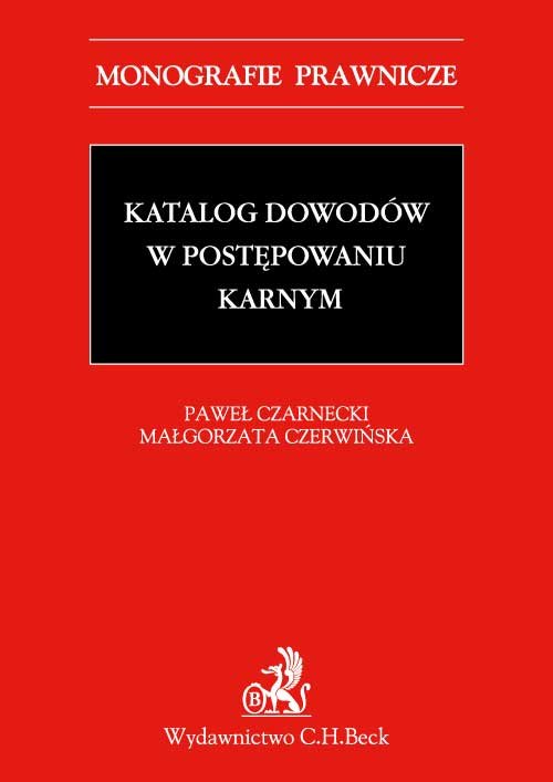 Monografie Prawnicze. Katalog dowodów w postępowaniu karnym