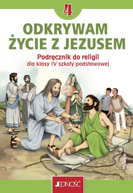 Katechizm 4 Podręcznik Odkrywam życie z Jezusem