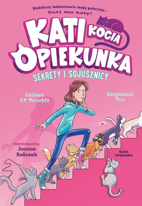 Kati - kocia opiekunka Część 3 Sekrety i sojusznicy