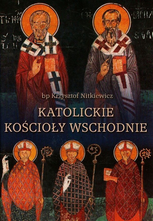 Katolickie kościoły wschodnie. Kompedium prawa