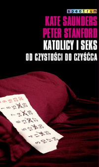 Katolicy i seks. Od czystości do czyśćca