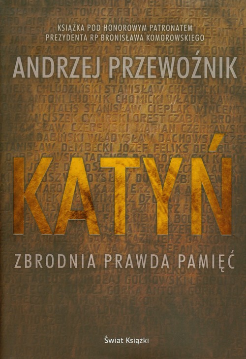 Katyń - zbrodnia, polityka, prawda.