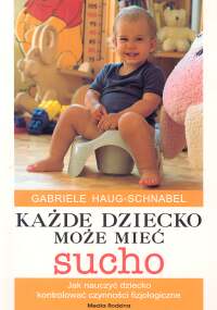 Każde dziecko może mieć sucho