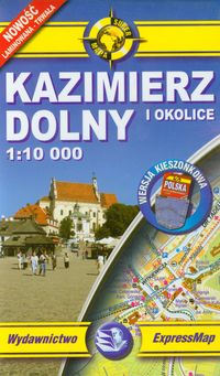 Kazimierz Dolny i okolice - kieszonkowy laminowany plan miasta w skali 1: 10 000
