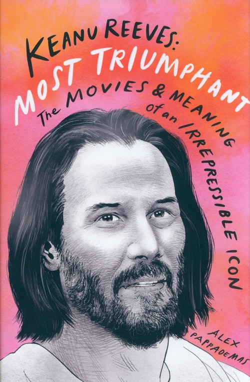 Keanu Reeves: Most Triumphant