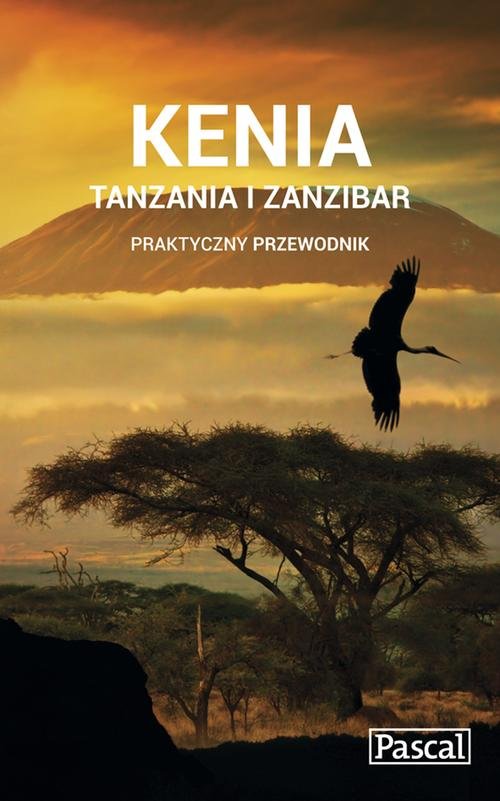 Praktyczny przewodnik. Kenia, Tanzania i Zanzibar