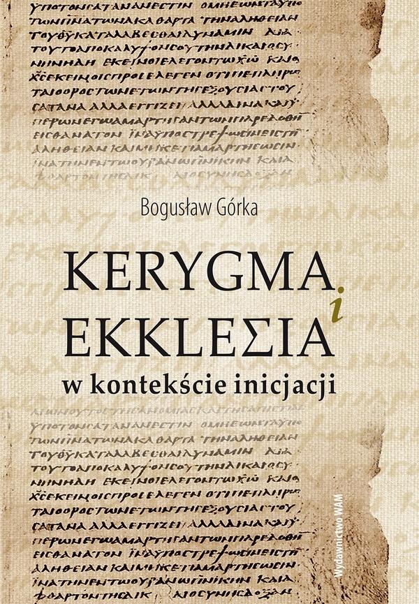 Kerygma i ekklesia w kontekście incjacji