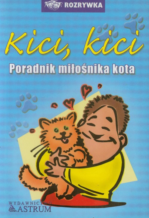 Kici, kici. Poradnik miłośnika kota