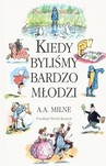 KIEDY BYLIŚMY BARDZO MŁODZI