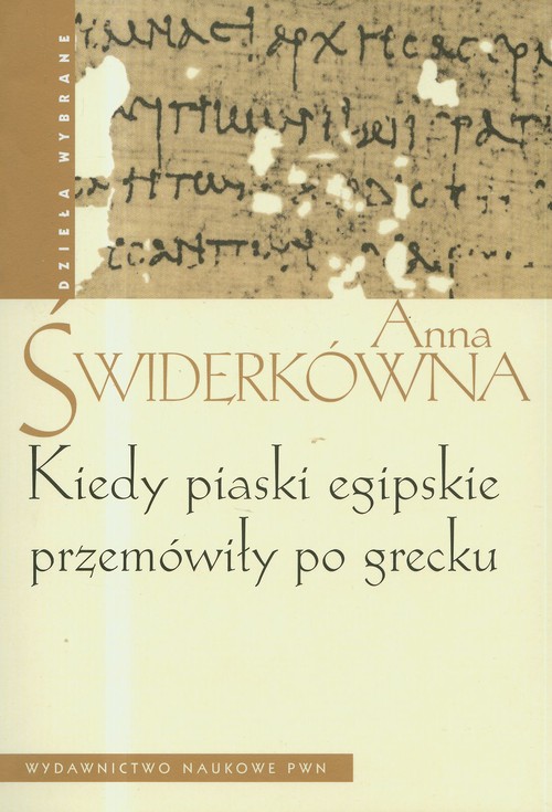 Kiedy piaski egipskie przemówiły po grecku