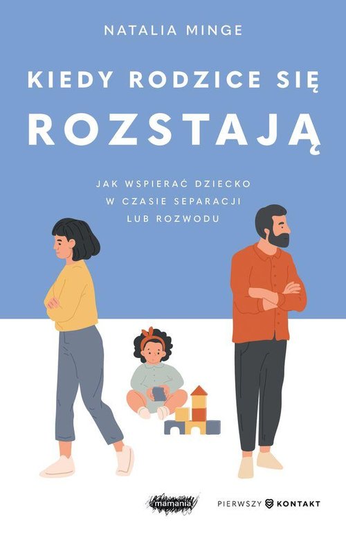 Kiedy rodzice się rozstają.