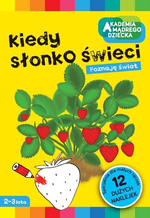 Kiedy słonko świeci Poznaję świat Akademia Mądrego Dziecka