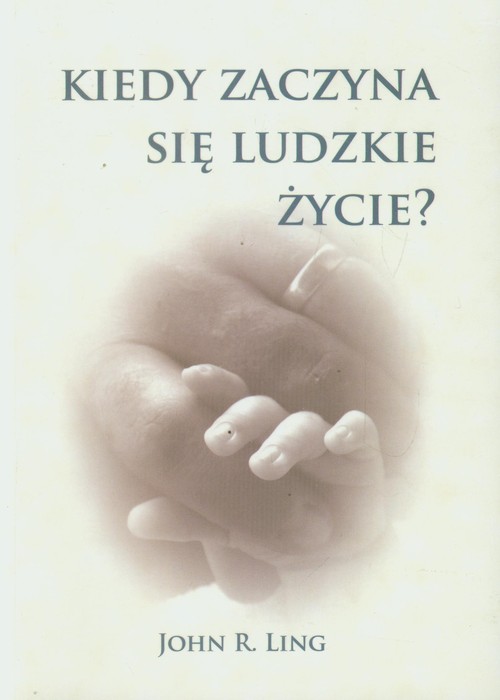 Kiedy zaczyna się ludzkie życie?