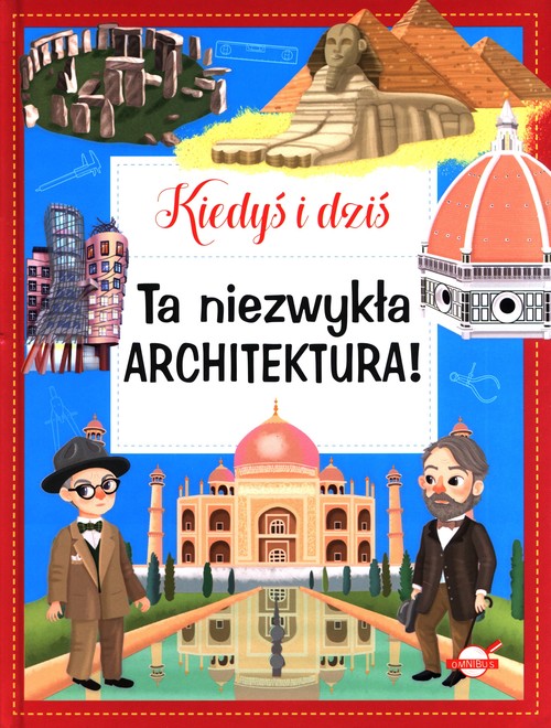 Kiedyś i dziś Ta niezwykła architektura!