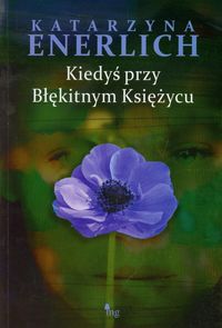 Kiedyś przy Błękitnym Księżycu