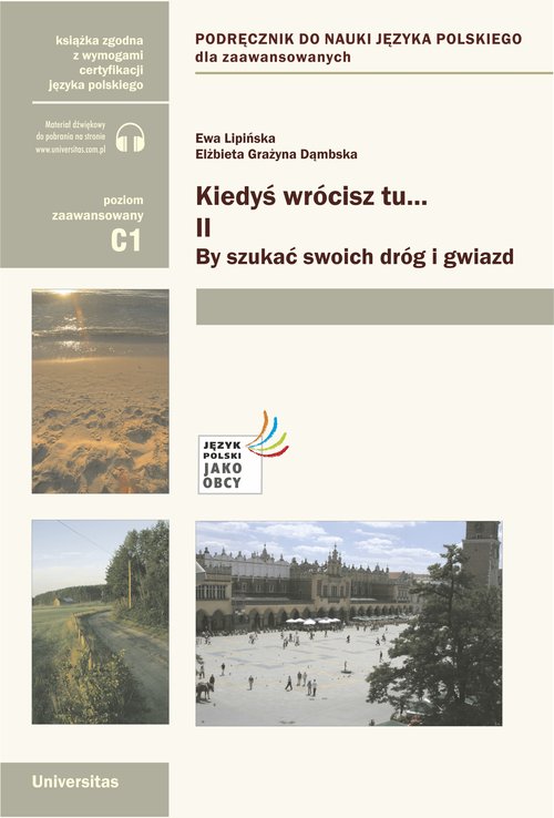 Kiedyś wrócisz tu… 2: By szukać swoich dróg i gwiazd  Podręcznik C1