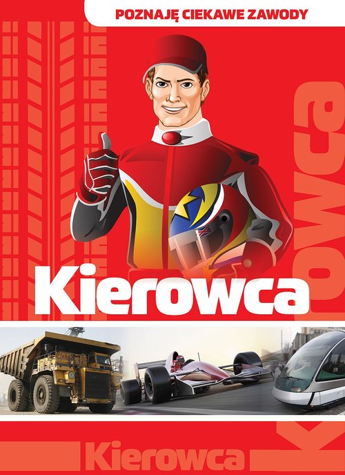Poznaję ciekawe zawody. Kierowca