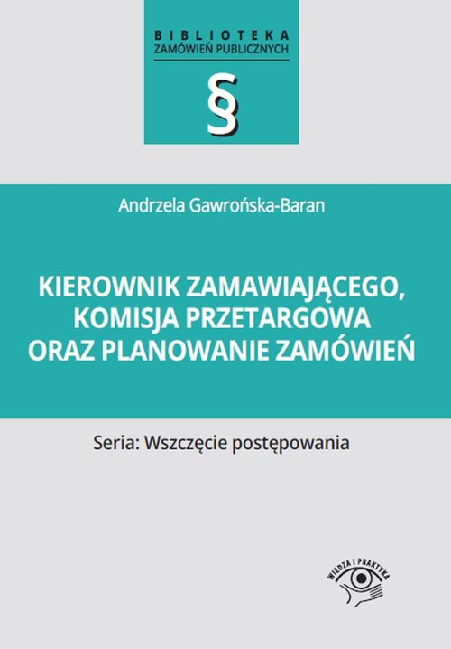 Kierownik zamawiającego, komisja przetargowa oraz planowanie zamówień