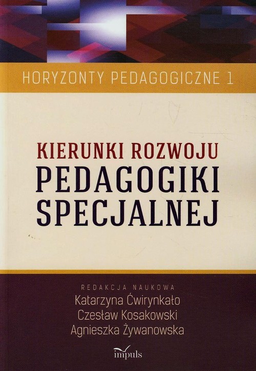 Kierunki rozwoju pedagogiki specjalnej tom 1