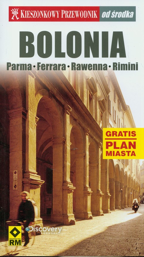 Kieszonkowy przewodnik: Bolonia, Parama, Ferrara, Rawenna, Rimini od środka