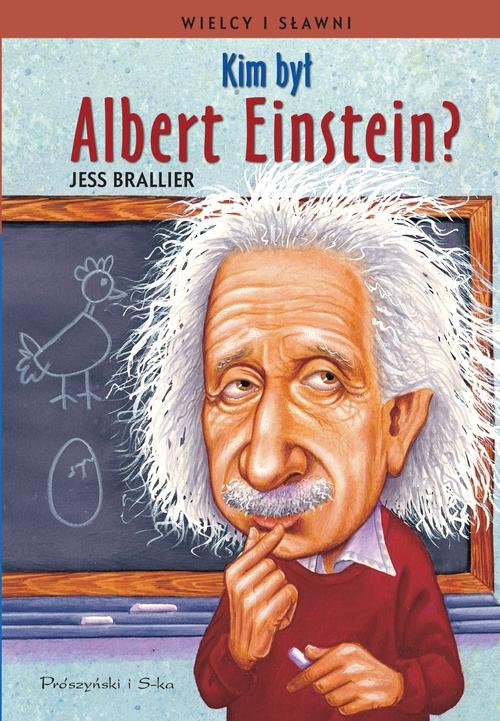 Wielcy i sławni. Kim był Albert Einstein?