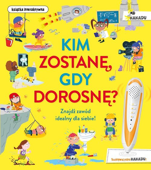 Kim zostanę, gdy dorosnę?