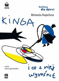 Kinga... i co z niej wyrośnie? - książka audio na 1 CD (format mp3)