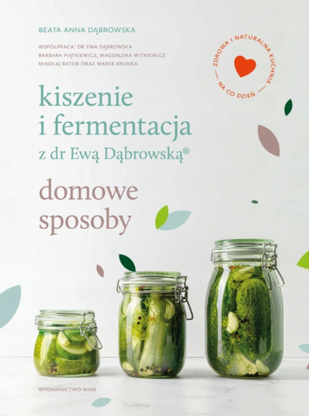 Kiszenie i fermentacja z dr Ewą Dąbrowską