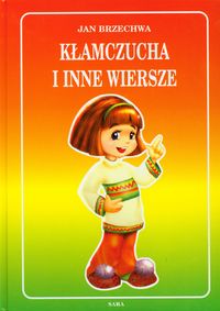Kłamczucha i inne wiersze