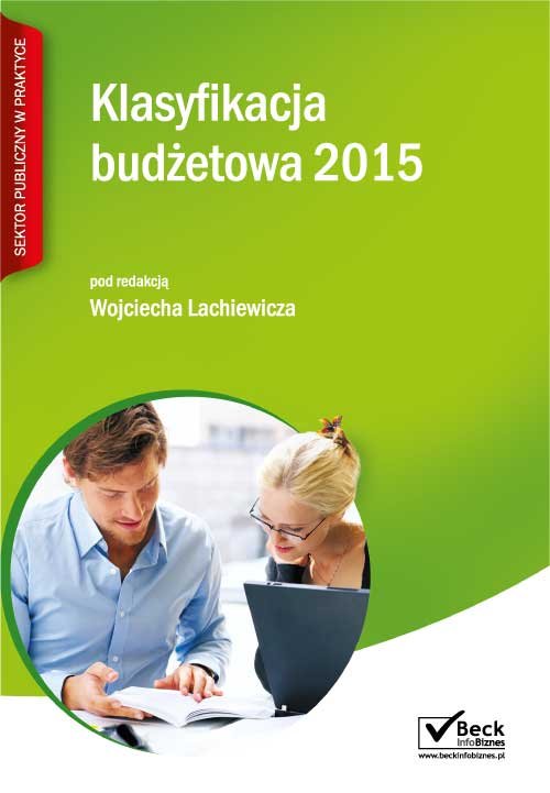 Beck Info Biznes. Sektor publiczny w praktyce. Klasyfikacja budżetowa 2015