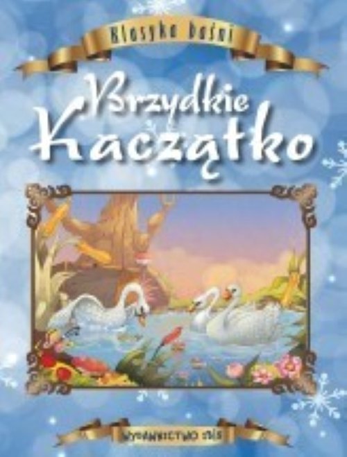 Klasyka baśni Brzydkie Kaczątko