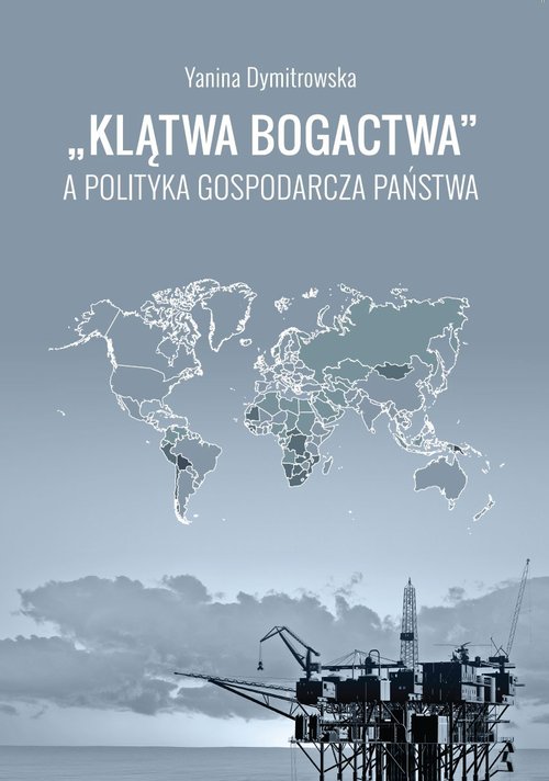 Klątwa bogactwa a polityka gospodarcza państwa