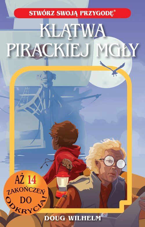 Klątwa Pirackiej Mgły. Stwórz swoją przygodę tom 5