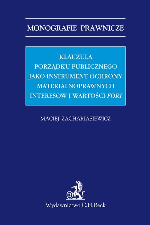 Klauzula porządku publicznego jako instrument ochrony materialnoprawnych interesów i wartości fori