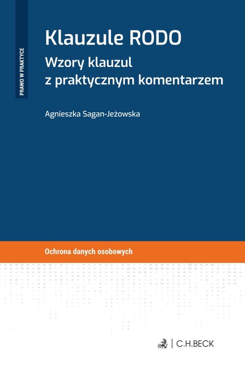 Klauzule RODO Wzory klauzul z praktycznym komentarzem